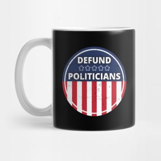 Defund Politicians - American Flag Mug